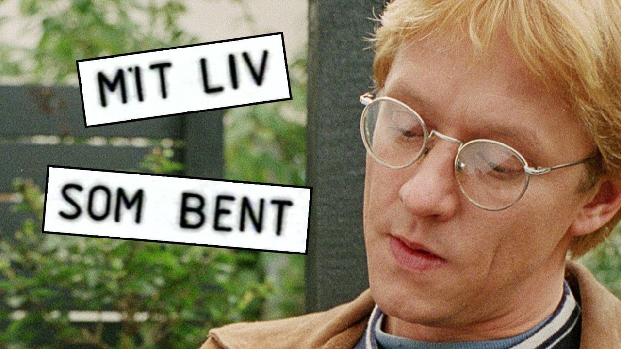 Mit liv som Bent