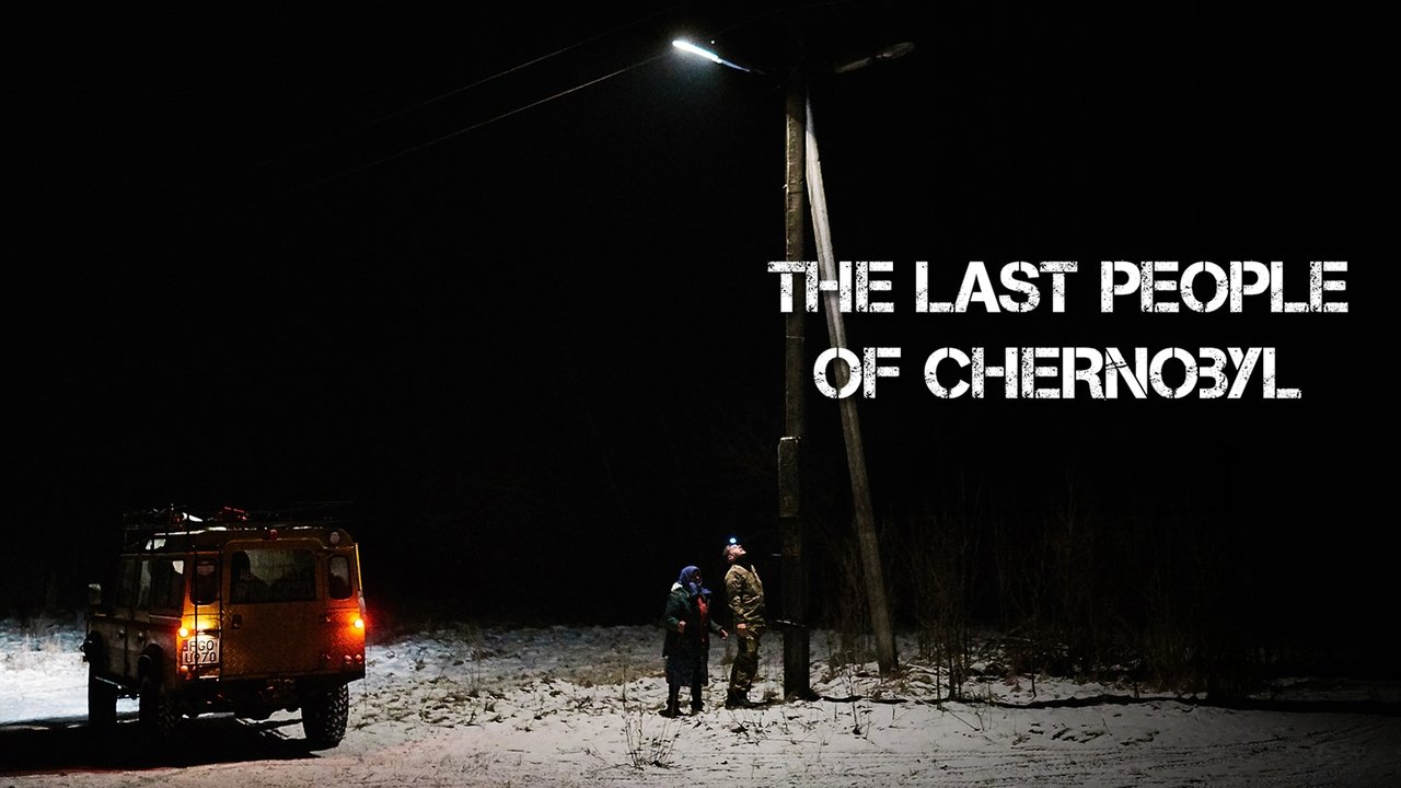 The Last People of Chernobyl