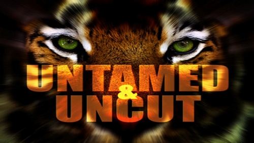Untamed & Uncut