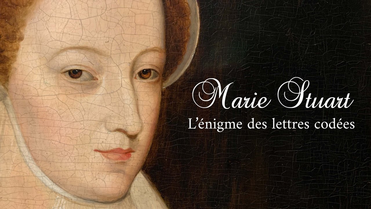 Marie Stuart, l’énigme des lettres codées