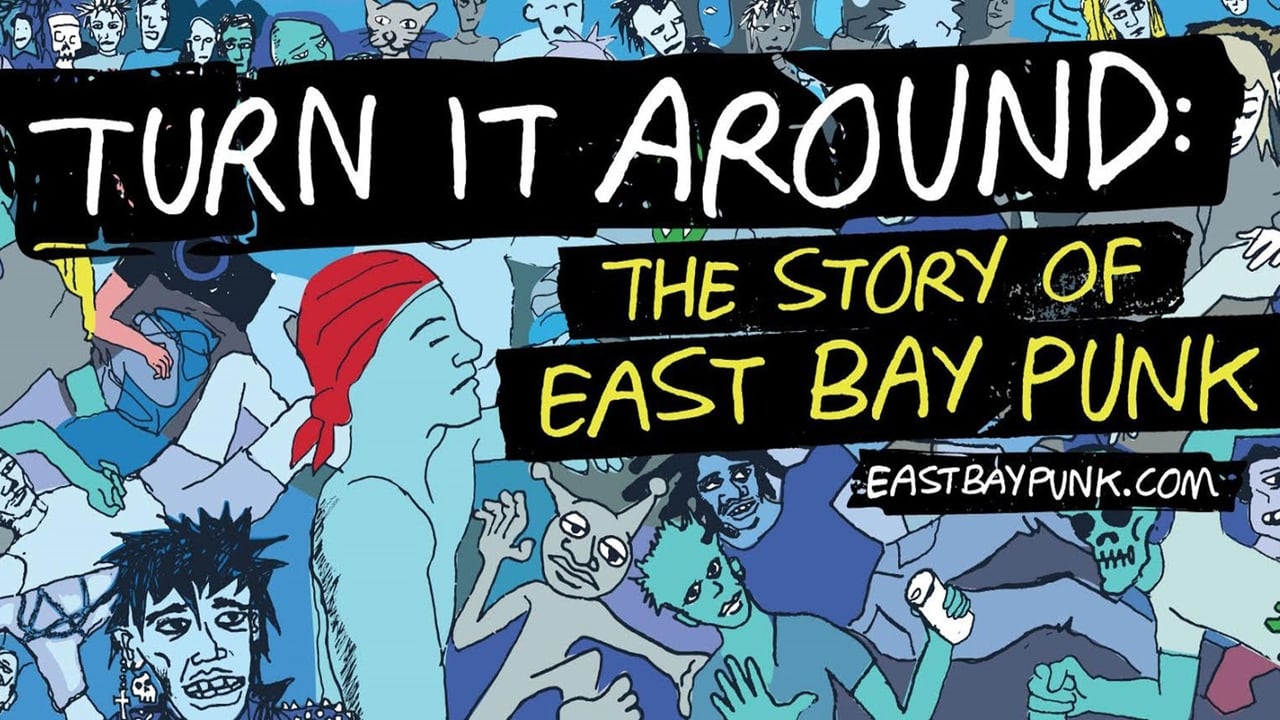 Turn It Around: The Story of East Bay Punk