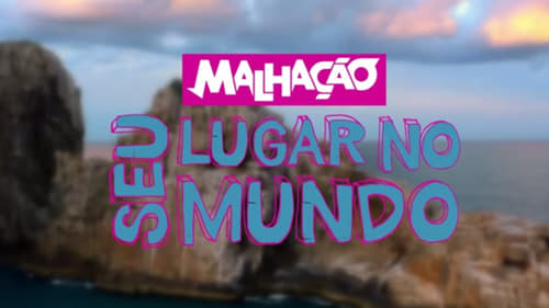 "Malhação" Seu Lugar no Mundo