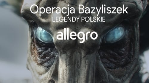 Legendy Polskie Operacja Bazyliszek